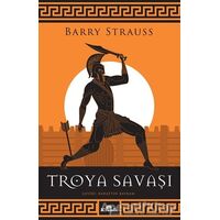 Troya Savaşı - Barry Strauss - Kronik Kitap
