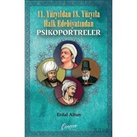 11. Yüzyıldan 18. Yüzyıla Halk Edebiyatından Psikoportreler - Erdal Altun - Cenevre Fikir Sanat