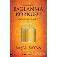 Bağlanma Korkusu - Başak Sayan - İnkılap Kitabevi