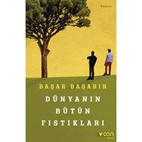 Dünyanın Bütün Fıstıkları - Başar Başarır - Can Yayınları