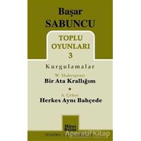 Toplu Oyunları 3 (Kurgulamalar) / Bir Ata Krallığım - Herkes Aynı Bahçede