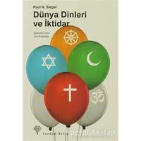 Dünya Dinleri ve İktidar - Paul N. Siegel - Yordam Kitap