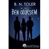 Ben Ölürsem - B. N. Toler - Martı Yayınları