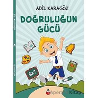 Doğruluğun Gücü - Adil Karagöz - Başucu Yayınları