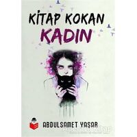 Kitap Kokan Kadın - Abdulsamet Yaşar - Başucu Yayınları