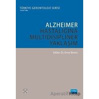 Alzheimer Hastalığına Multidisipliner Yaklaşım - Emine Birinci - Nobel Akademik Yayıncılık