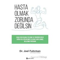 Hasta Olmak Zorunda Değilsin - Joel Fuhrman - Sander Yayınları