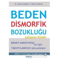 Beden Dismorfik Bozukluğu Çalışma Kitabı - Cherry Pedrick - Psikonet Yayınları