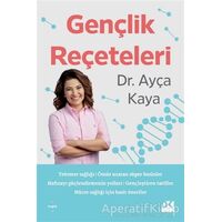 Gençlik Reçeteleri - Ayça Kaya - Doğan Kitap