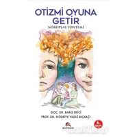 Otizmi Oyuna Getir - Müdriye Yıldız Bıçakçı - Ekinoks Yayın Grubu