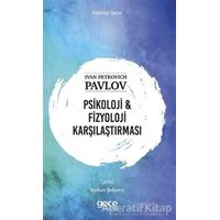 Psikoloji ve Fizyoloji Karşılaştırması - Ivan Petroviç Pavlov - Gece Kitaplığı