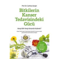 Bitkilerin Kanser Tedavisindeki Gücü - Canfeza Sezgin - Hayykitap