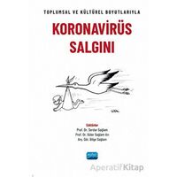 Toplumsal ve Kültürel Boyutlarıyla Koronavirüs Salgını - Kolektif - Nobel Akademik Yayıncılık