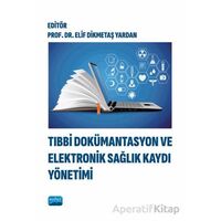 Tıbbi Dokümantasyon ve Elektronik Sağlık Kaydı Yönetimi