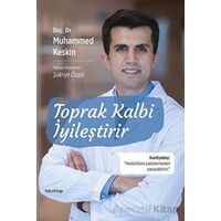 Toprak Kalbi İyileştirir - Muhammed Keskin - Hayykitap