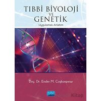 Tıbbi Biyoloji ve Genetik - Ender M. Coşkunpınar - Nobel Akademik Yayıncılık