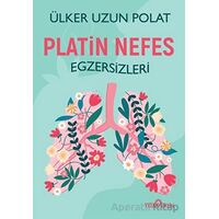 Platin Nefes Egzersizleri - Ülker Uzun Polat - Yediveren Yayınları