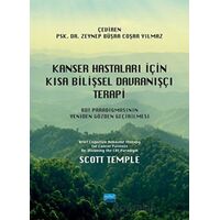 Kanser Hastaları İçin Kısa Bilişsel Davranışçı Terapi - Scott Temple - Nobel Akademik Yayıncılık