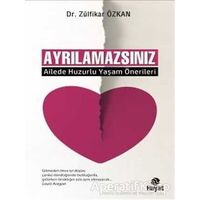 Ayrılamazsınız - Zülfikar Özkan - Hayat Yayınları