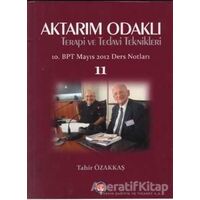 Aktarım Odaklı Terapi ve Tedavi Teknikleri - Tahir Özakkaş - Psikoterapi Enstitüsü