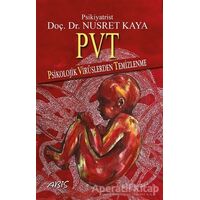 PVT - Psikolojik Virüslerden Temizlenme - Nusret Kaya - Abis Yayıncılık