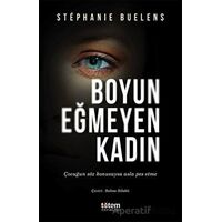 Boyun Eğmeyen Kadın - Stephanie Buelens - Totem Yayıncılık