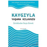 Kaygıyla Yaşama Kılavuzu - Kolektif - Sola Unitas