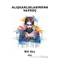 Alışkanlıklarından Vazgeç - Bill Sky - Gece Kitaplığı