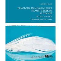 Psikolojik Danışmanların Bilmesi Gereken 40 Teknik - Andrew P. Johnson - Pegem Akademi Yayıncılık