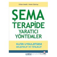 Şema Terapide Yaratıcı Yöntemler - Gillian Heath - Psikonet Yayınları