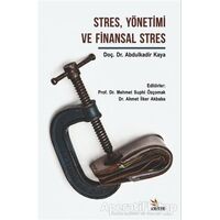 Stres Yönetimi ve Finansal Stres - Abdulkadir Kaya - Kriter Yayınları