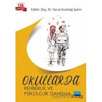 Okullarda Rehberlik ve Psikolojik Danışma - Kolektif - Nobel Akademik Yayıncılık