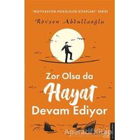 Zor Olsa da Hayat Devam Ediyor - Rövşen Abdullaoğlu - Destek Yayınları