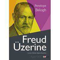 Freud Üzerine - Penelope Balogh - Say Yayınları