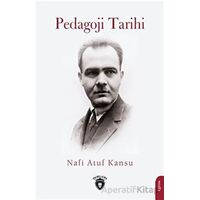 Pedagoji Tarihi - Nafi Atuf Kansu - Dorlion Yayınları