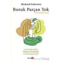 Bozuk Parçan Yok - Richard Schwartz - Okuyan Us Yayınları