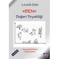 Ben - Değeri Tiryakiliği - A. Kadir Özer - Aura Kitapları