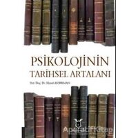 Psikolojinin Tarihsel Artalanı - Hamdi Korkman - Akademisyen Kitabevi