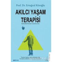 Akılcı Yaşam Terapisi - Ertuğrul Köroğlu - Destek Yayınları