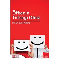 Öfkenin Tutsağı Olma - Zeynep Karataş - Pegem Akademi Yayıncılık