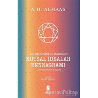 Kutsal İdealar Enneagramı - Gerçek Kendilik ve Yansımaları - A.H. Almaas - İnsan Yayınları