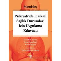 Maudsley Psikiyatride Fiziksel Sağılık Durumları için Uygulama Kılavuzu