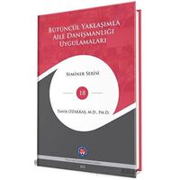 Bütüncül Yaklaşımla Aile Danışmanlığı Uygulamaları - Tahir Özakkaş - Psikoterapi Enstitüsü