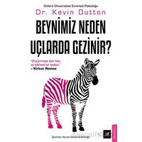 Beynimiz Neden Uçlarda Gezinir? - Kevin Dutton - Beyaz Baykuş Yayınları