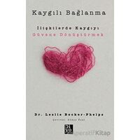 Kaygılı Bağlanma - Leslie Becker-Phelps - Diyojen Yayıncılık