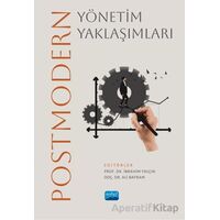 Postmodern Yönetim Yaklaşımları - Kolektif - Nobel Akademik Yayıncılık