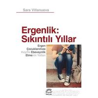 Ergenlik: Sıkıntılı Yıllar - Sara Villanueva - İletişim Yayınevi