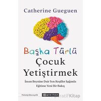 Başka Türlü Çocuk Yetiştirmek - Catherine Gueguen - Epsilon Yayınevi