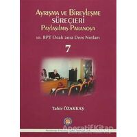 Ayrışma ve Bireyleşme Süreçleri - Paylaşılmış Paranoya 7 - Tahir Özakkaş - Psikoterapi Enstitüsü