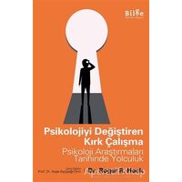 Psikolojiyi Değiştiren Kırk Çalışma - Roger R. Hock - Bilge Kültür Sanat